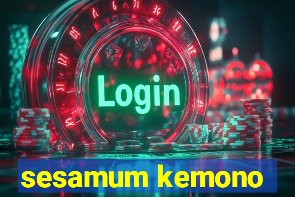 sesamum kemono